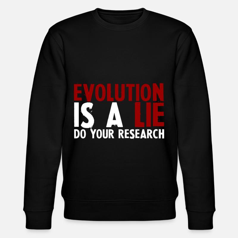 Evolution Is A Lie, Do Your Research - Stanley/Stella CHANGER Unisex Organic Sweatshirt - black