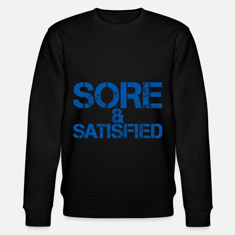 Sore And Satisfied 3 - Stanley/Stella CHANGER Unisex Organic Sweatshirt - black