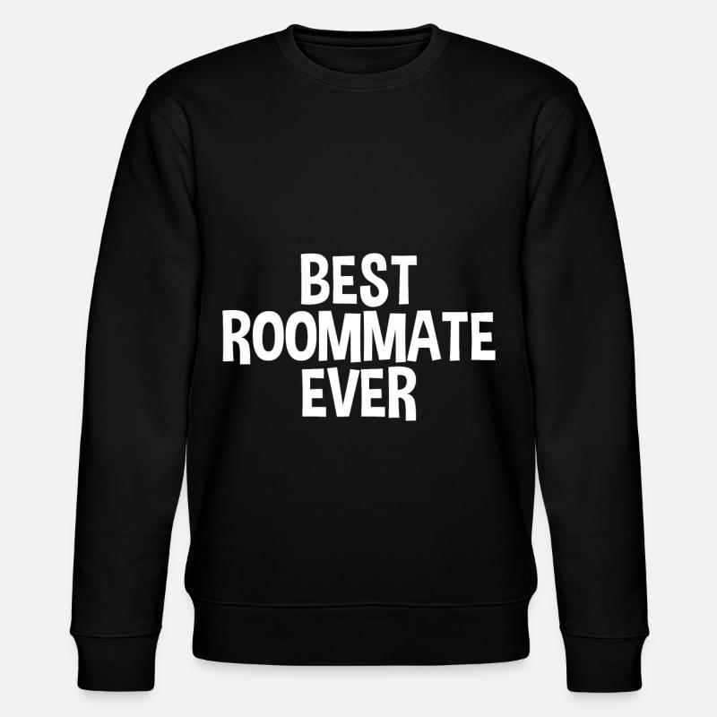 Best Roommate Ever 2 - Stanley/Stella CHANGER Unisex Organic Sweatshirt - black