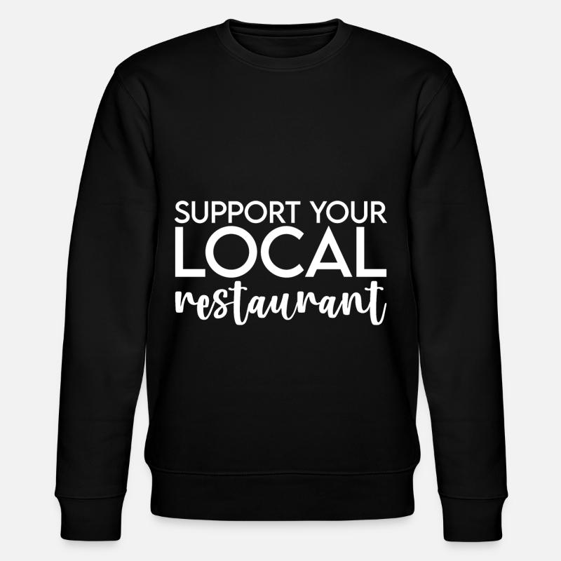 Support Your Local Restaurant - Stanley/Stella CHANGER Unisex Organic Sweatshirt - black