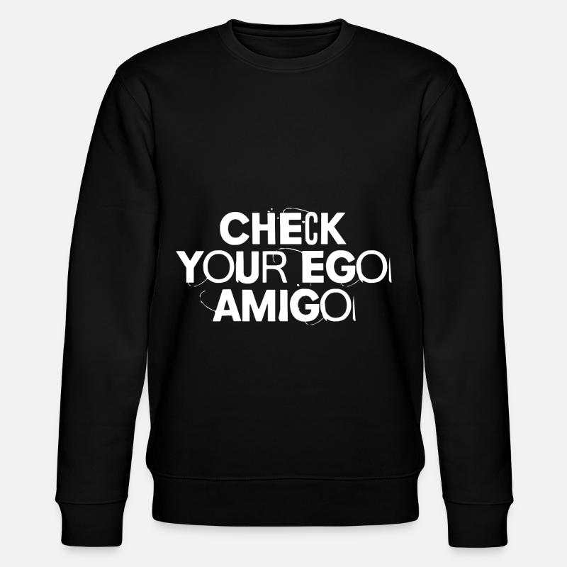 Check Your Ego Amigo 4 - Stanley/Stella Unisex Bio-Sweatshirt CHANGER  - Schwarz