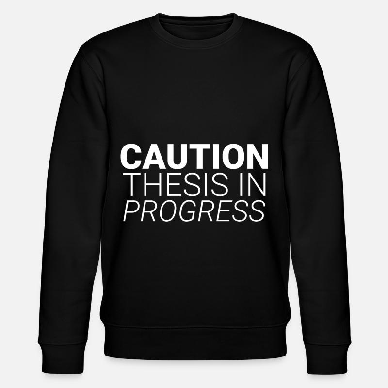Caution Thesis In Progress - Stanley/Stella Unisex Bio-Sweatshirt CHANGER  - Schwarz