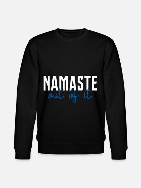Namaste Out of It 2 - Stanley/Stella CHANGER Unisex Organic Sweatshirt - black