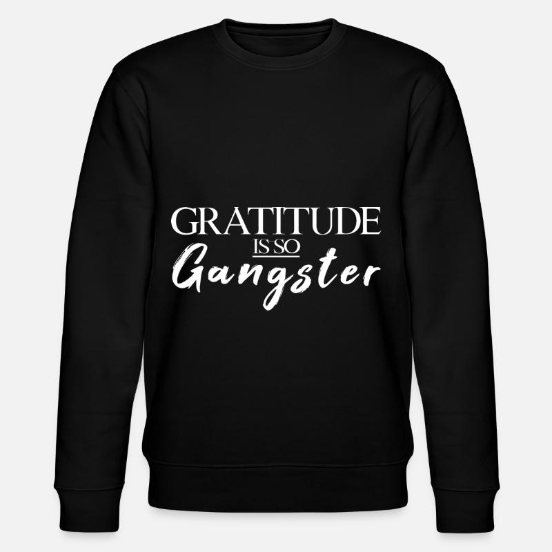 Gratitude Is So Gangster - Stanley/Stella Unisex Bio-Sweatshirt CHANGER - Schwarz