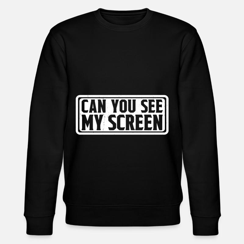 Pouvez-vous voir mon écran 7 - Sweat bio CHANGER Stanley/Stella Unisexe - noir