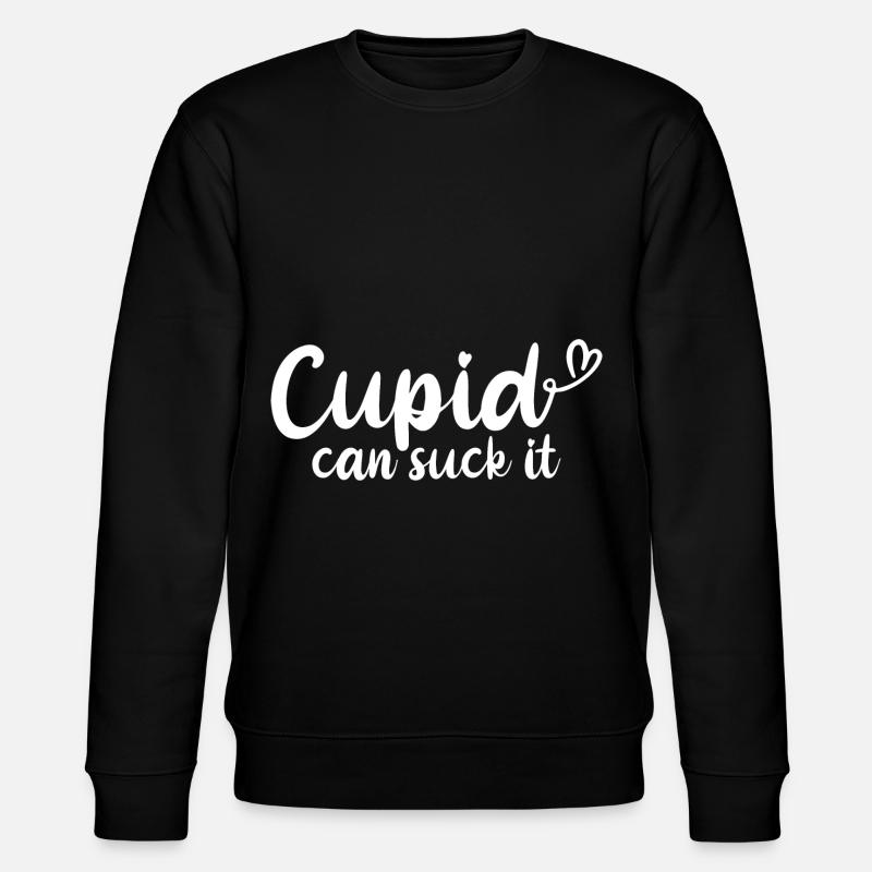 Cupid Can Suck It - Stanley/Stella CHANGER Unisex Organic Sweatshirt - black