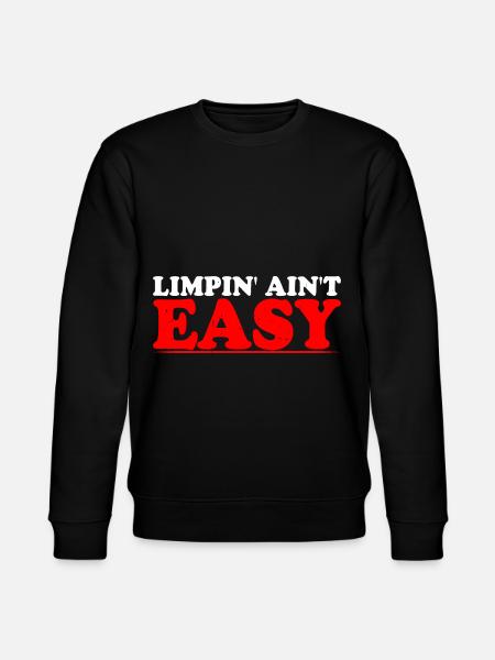 Limpin' Ain't Easy 15 - Stanley/Stella CHANGER Unisex Organic Sweatshirt - black