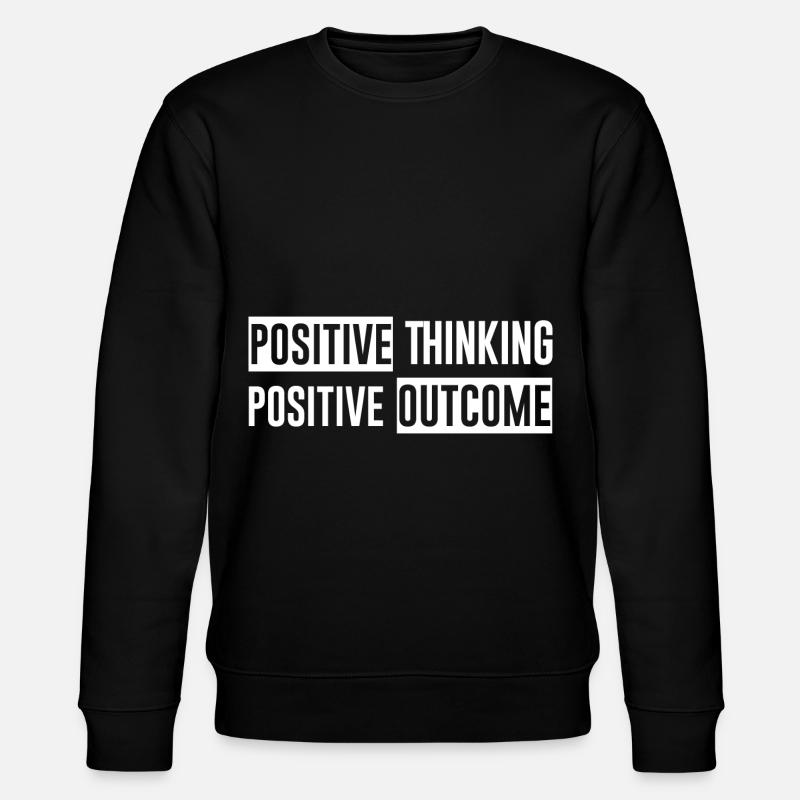 Positive Thinking Positive Outcome - Stanley/Stella CHANGER Unisex Organic Sweatshirt - black