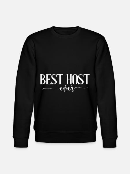 Best Host Ever 10 - Stanley/Stella CHANGER Unisex Organic Sweatshirt - black