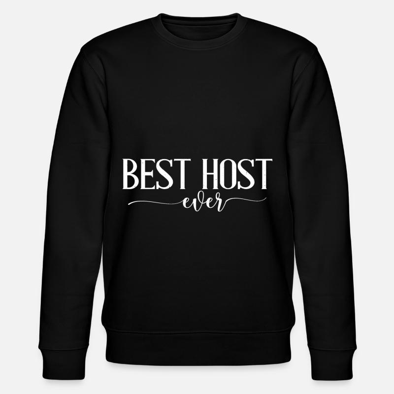 Best Host Ever 10 - Stanley/Stella CHANGER Unisex Organic Sweatshirt - black