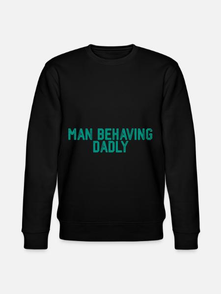 Man Behaving Dadly 3 - Stanley/Stella CHANGER Unisex Organic Sweatshirt - black