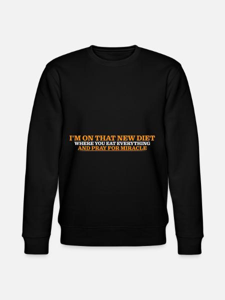 I'm On That New Diet Where You Eat Everything 4 - Stanley/Stella CHANGER Unisex Organic Sweatshirt - black