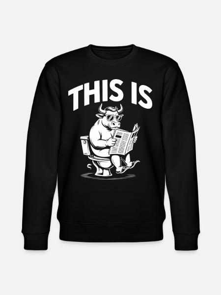 Taurus Humor Klo Sarkasmus - Stanley/Stella Unisex Bio-Sweatshirt CHANGER  - Schwarz