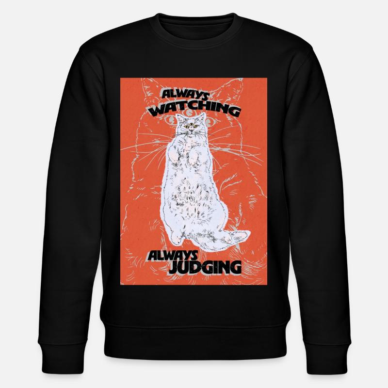 ALWAYS WATCHING, ALWAYS JUDGING - Stanley/Stella CHANGER Unisex Organic Sweatshirt - black