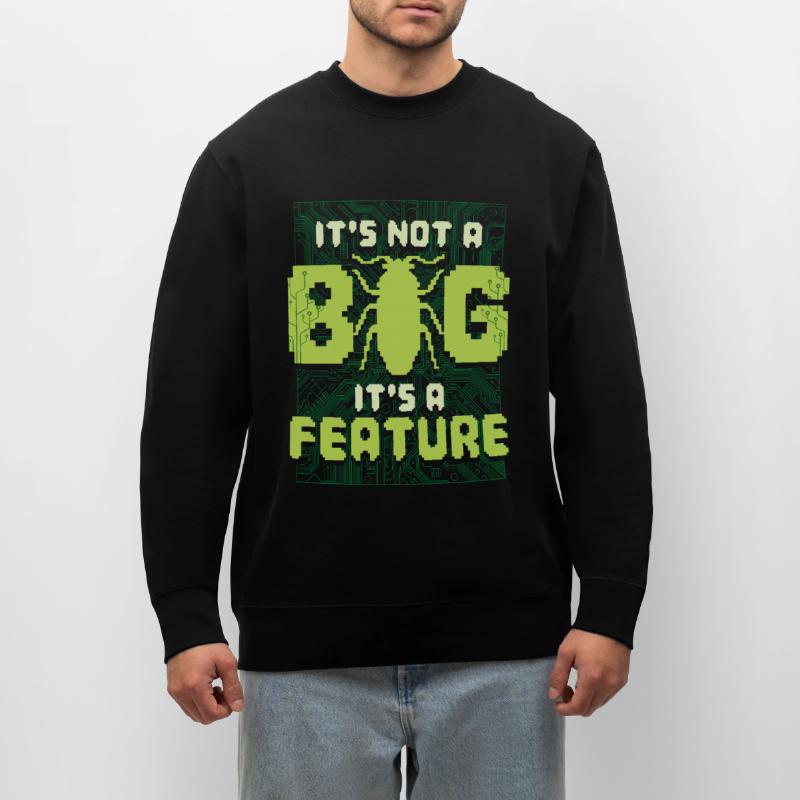 It's Not A Bug It's A Feature Programmierer Stanley/Stella Unisex Bio-Sweatshirt CHANGER 
