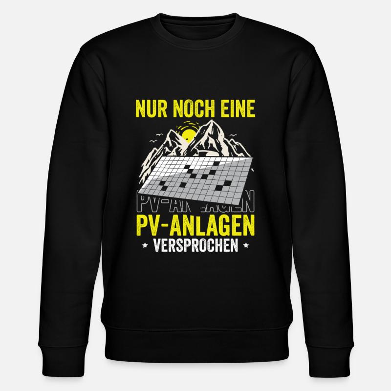 Nur noch eine PV-Anlage – versprochen! - Stanley/Stella Unisex Bio-Sweatshirt CHANGER - Schwarz