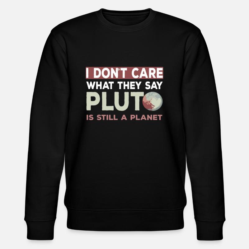 Pluto Is Still A Planet - Stanley/Stella Unisex Bio-Sweatshirt CHANGER  - Schwarz