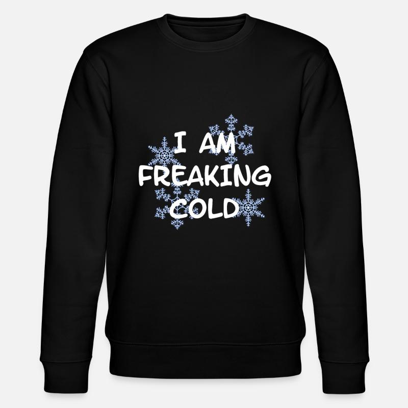 MIR IST FREAKING KALT COLD - Stanley/Stella Unisex Bio-Sweatshirt CHANGER  - Schwarz