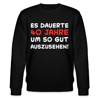 40. Geburtstag Humor Witziger Spruch - Stanley/Stella Unisex Bio-Sweatshirt CHANGER  - Schwarz - Vorne - Nik (191cm) & Marisol (170cm)