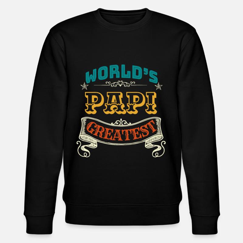 WORLDS GREATEST PAPI - Stanley/Stella Unisex Bio-Sweatshirt CHANGER  - Schwarz