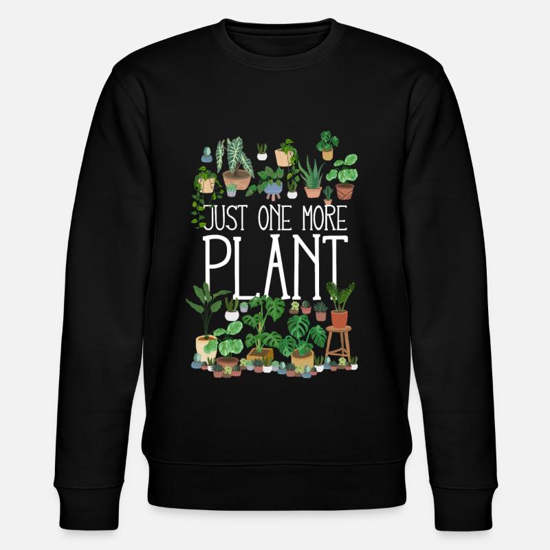 Just One More Plant - Sweat bio CHANGER Stanley/Stella Unisexe - noir