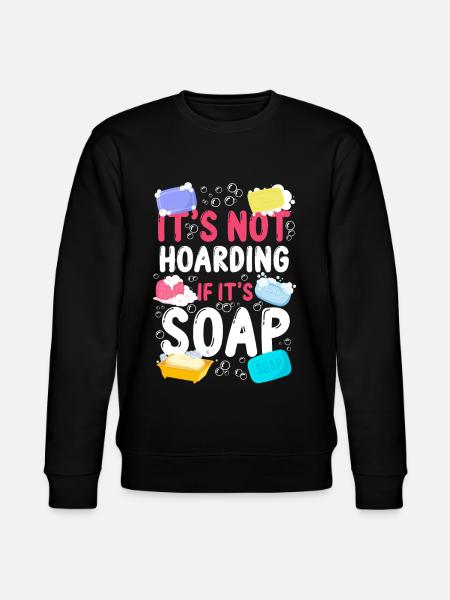 Soap Making Crafting It's Not - Stanley/Stella CHANGER Unisex Organic Sweatshirt - black