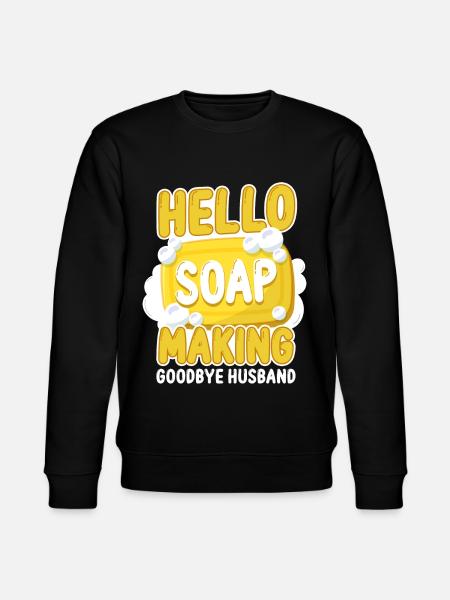Soap Making Crafting Hello Soap - Stanley/Stella CHANGER Unisex Organic Sweatshirt - black