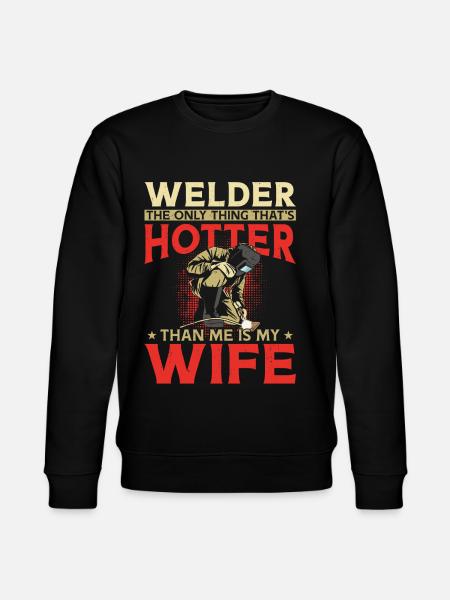 Welder Welding Husband Wife - Stanley/Stella CHANGER Unisex Organic Sweatshirt - black