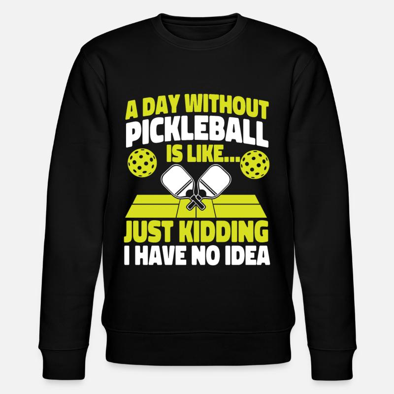 Pickleball A Day Without - Stanley/Stella CHANGER Unisex Organic Sweatshirt - black