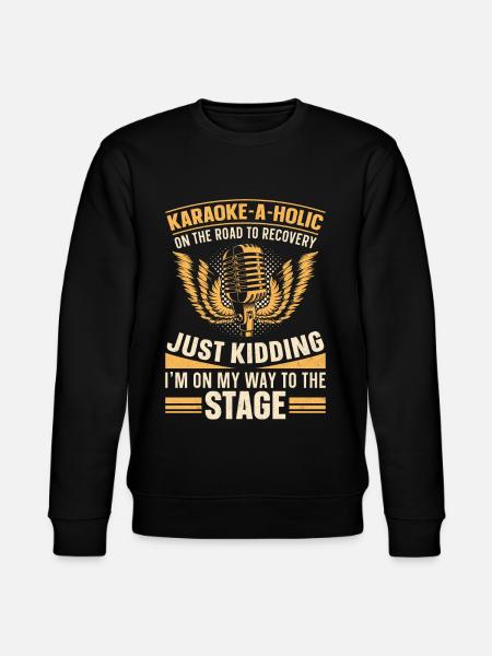 Karaoke Singer Karaoke-A-Holic On - Stanley/Stella CHANGER Unisex Organic Sweatshirt - black