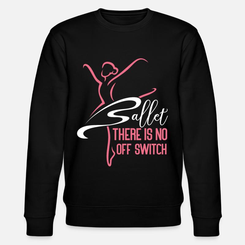 Ballet Danseuse Danse Ballerine - Sweat bio CHANGER Stanley/Stella Unisexe - noir