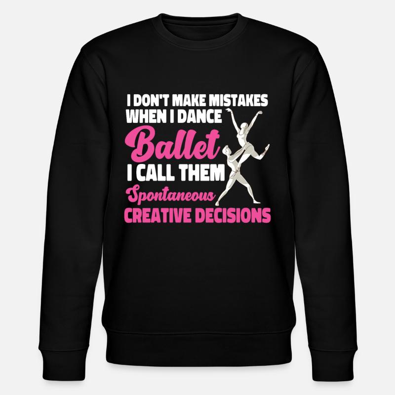 Ballet Danseuse Danse Ballerine - Sweat bio CHANGER Stanley/Stella Unisexe - noir