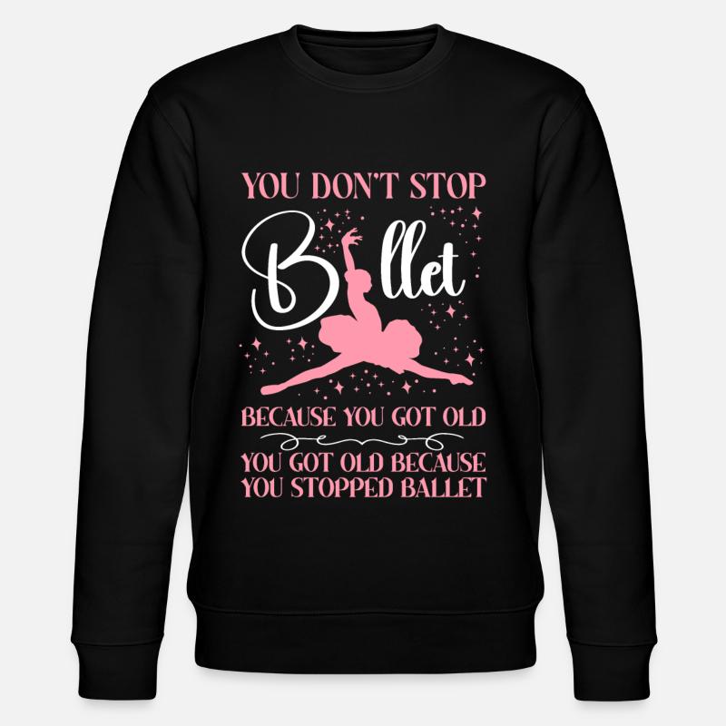 Ballet Danseuse Danse Ballerine - Sweat bio CHANGER Stanley/Stella Unisexe - noir