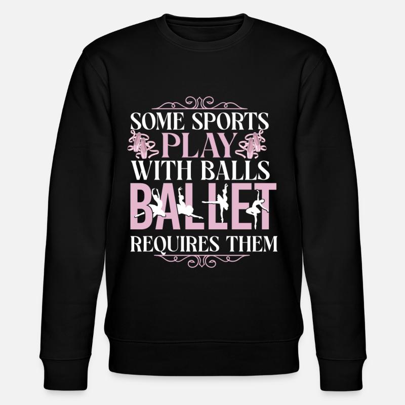 Ballet Danseuse Danse Ballerine - Sweat bio CHANGER Stanley/Stella Unisexe - noir