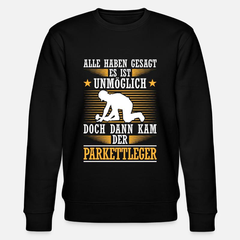 Dann kam der Parkettleger Bodenleger - Stanley/Stella Unisex Bio-Sweatshirt CHANGER - Schwarz