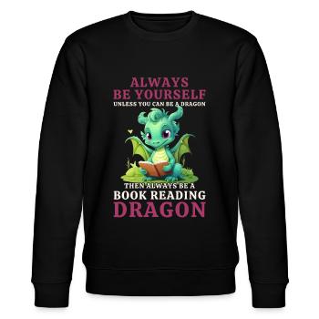 "Always Be Yourself" - Bücher lesen Grüner Drachen - Stanley/Stella Unisex Bio-Sweatshirt CHANGER  - Schwarz - Vorne - Nik (191cm) & Marisol (170cm)