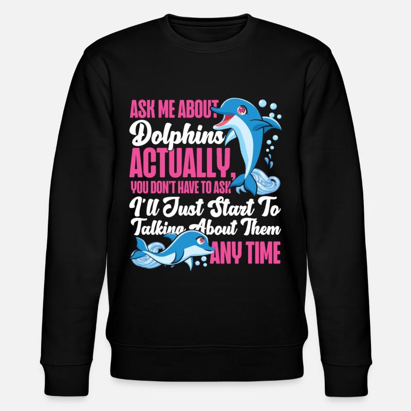 Dolphin Ask Me About Dolphins - Stanley/Stella Unisex Bio-Sweatshirt CHANGER  - Schwarz