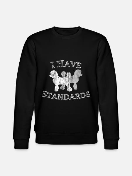 I have standards poodle - Stanley/Stella CHANGER Unisex Organic Sweatshirt - black