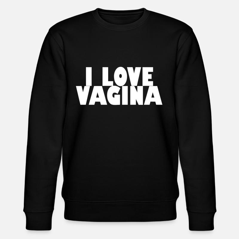 J'aime le vagin - Sweat bio CHANGER Stanley/Stella Unisexe - noir