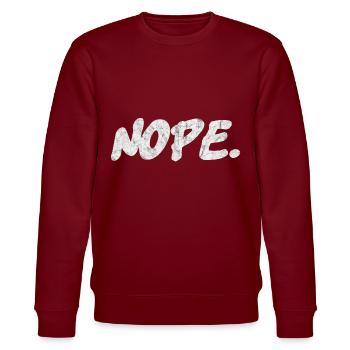 "Nope" funny quote. - Stanley/Stella Unisex Bio-Sweatshirt CHANGER  - Burgunderrot - Vorne - Nik (191cm) & Marisol (170cm)