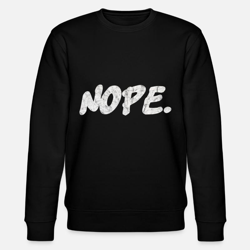 "Nope" funny quote. - Stanley/Stella Unisex Bio-Sweatshirt CHANGER - Schwarz