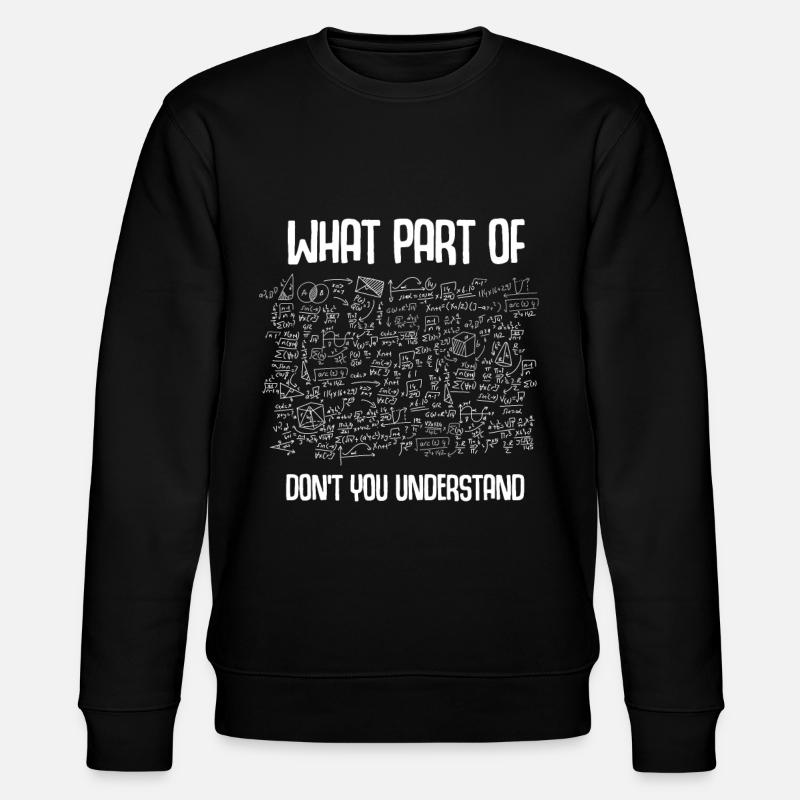 Mathematik Mathematiker Nerd Geschenk - Stanley/Stella Unisex Bio-Sweatshirt CHANGER  - Schwarz