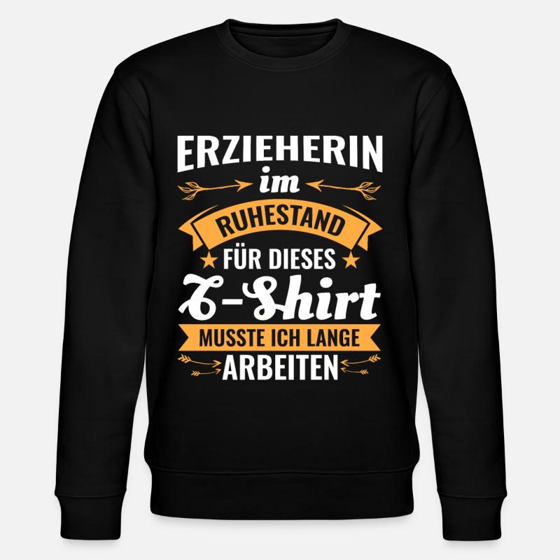 Erzieherin Rente Ruhestand Abschiedsgeschenk - Stanley/Stella Unisex Bio-Sweatshirt CHANGER  - Schwarz