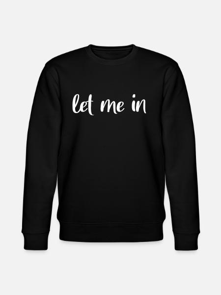 let me in - Stanley/Stella CHANGER Unisex Organic Sweatshirt - black