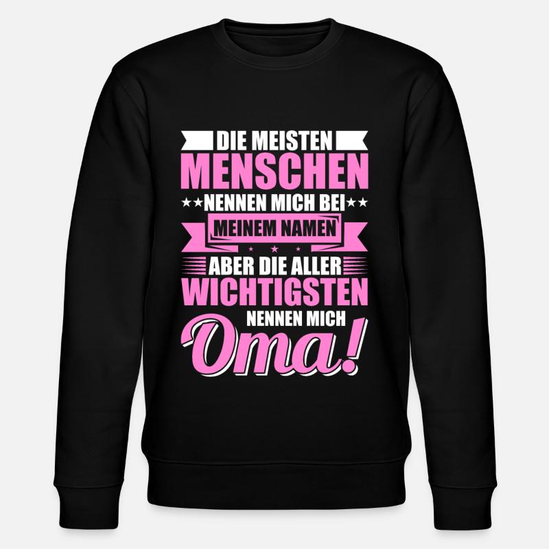 Lustige Oma Sprüche Geschenkideen - Stanley/Stella Unisex Bio-Sweatshirt CHANGER  - Schwarz
