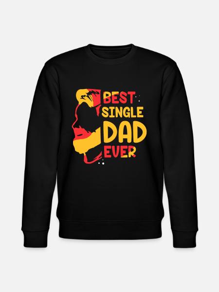 Best Single Father Ever Dad - Stanley/Stella CHANGER Unisex Organic Sweatshirt - black