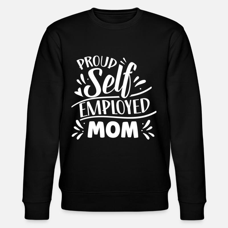 Proud Self-employed mother Self-employed - Stanley/Stella CHANGER Unisex Organic Sweatshirt - black
