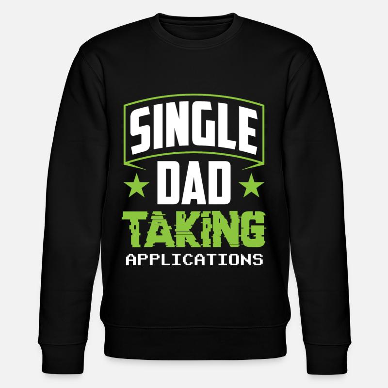 Single father accepts applications - Stanley/Stella CHANGER Unisex Organic Sweatshirt - black