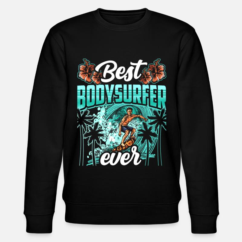 Meilleur bodysurfer ever Bodysurfing Hobby - Sweat bio CHANGER Stanley/Stella Unisexe - noir
