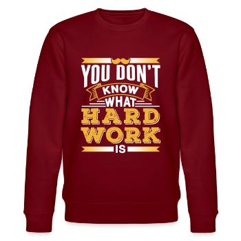 Sie Wissen Nicht Was Harte Arbeit Ist Vater Papa - Stanley/Stella Unisex Bio-Sweatshirt CHANGER  - Burgunderrot - Vorne - Nik (191cm) & Marisol (170cm)